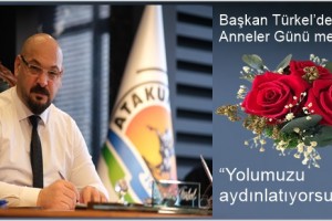 “En Büyük İlham Kaynağımız, Işığımız Annelerimiz; Gününüz Kutlu Olsun”